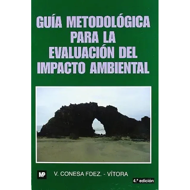Guía metodológica para la evaluación del impacto ambiental
