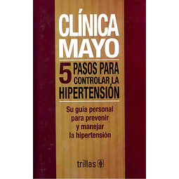 Clínica Mayo 5 Pasos para controlar la Hipetensión