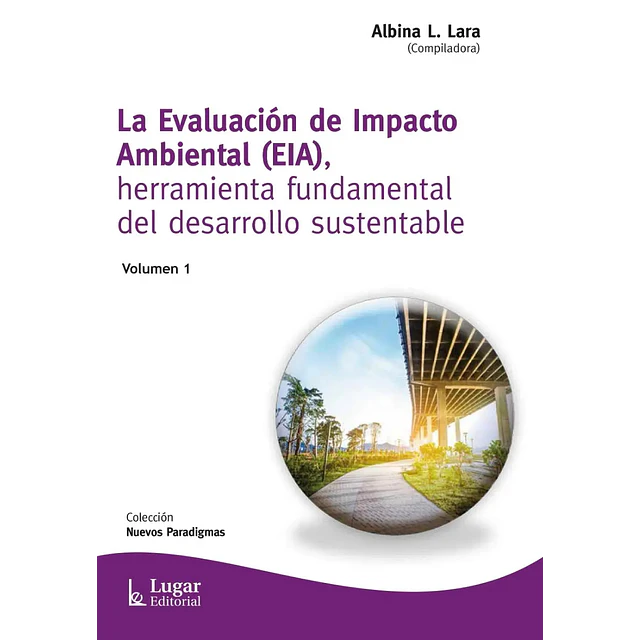 La Evaluación de Impacto Ambiental ( EIA ),