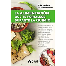 La alimentación que fortalece durante la Quimio