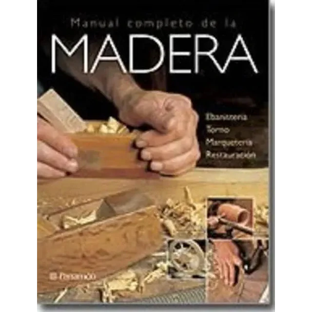 Manual Completo de la Madera