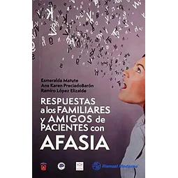 Respuestas a los Familiares y Amigos de Pacientes con AFASIA