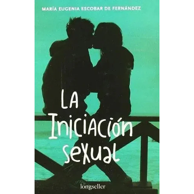 La iniciacion sexual