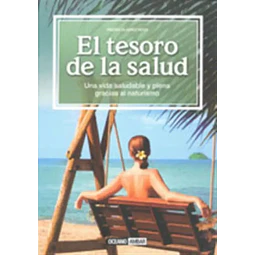 El tesoro de la salud. OCEANO Una vida saludable y plena gracias al naturismo Oceano