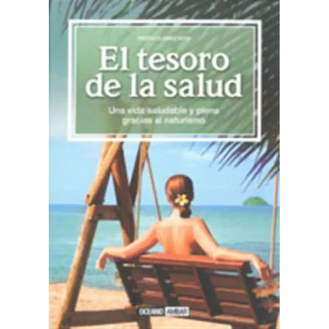 El tesoro de la salud. OCEANO Una vida saludable y plena gracias al naturismo Oceano