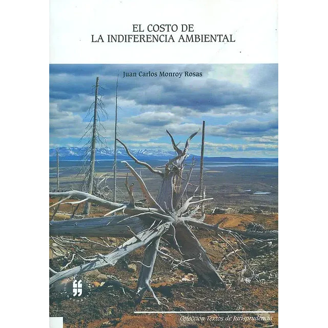 El costo de la indiferencia ambiental
