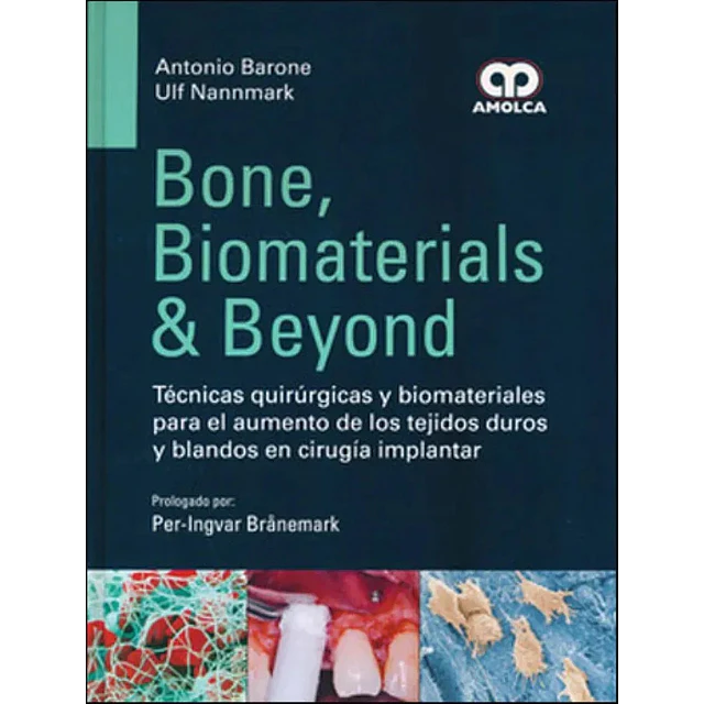 Bone, Biomaterials & Beyond Técniacs quirúrgicas y biomateriales para el aumento de los tejidos duro