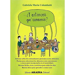 ¿ Y entonces qué comemos ?