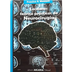 Lecciones teórico prácticas de neurocirugía