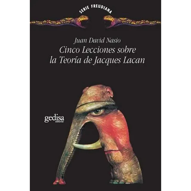 Cinco Lecciones sobre la Teoría de Jacques Lacan