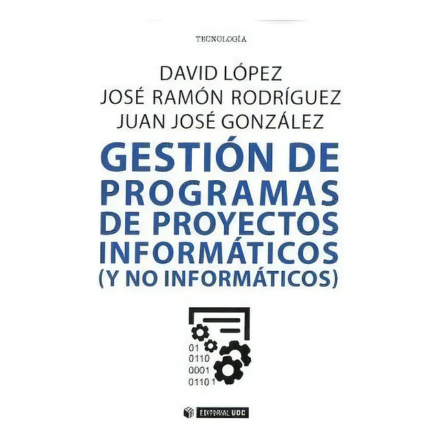 Gestión de programas de proyectos informáticos (y no informáticos)