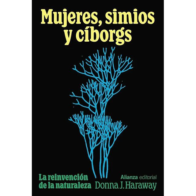 Mujeres, simios y cíborgs: La reinvención de la naturaleza