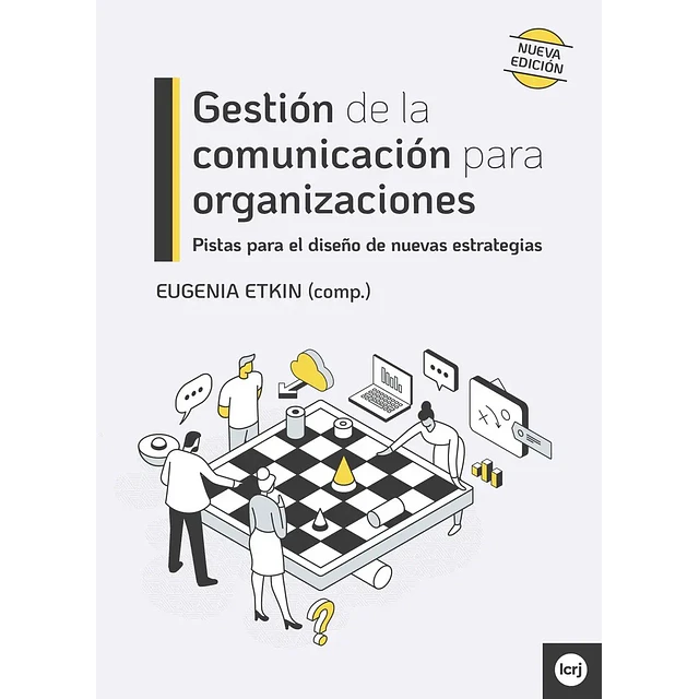 Gestión de la comunicación para organizaciones. Pistas para el diseño de nuevas estrategias