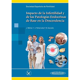 Impacto de la Infertilidad y de las Patologías Endocrinas de Base en la Descendencia