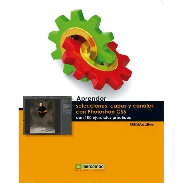 Aprender Selecciones, capas y canales con Photoshop CS6