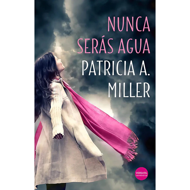 Nunca serás agua