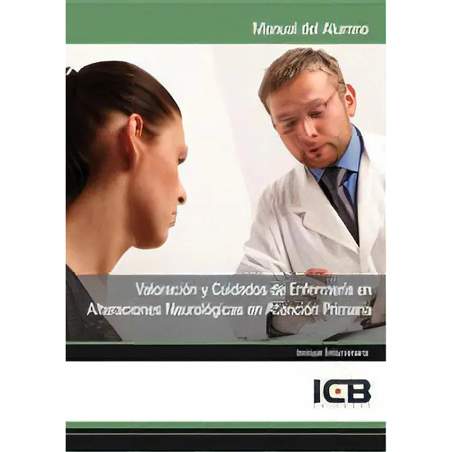 Valoración y Cuidados de Enfermería en Alteraciones Neurológicas en Atención Primaria