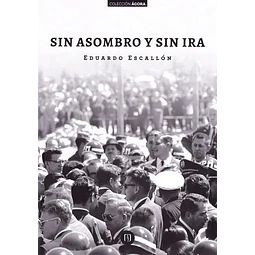 Sin Asombro y Sin Ira