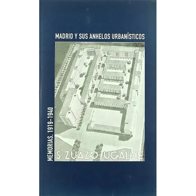 Madrid y sus anhelos urbanísticos