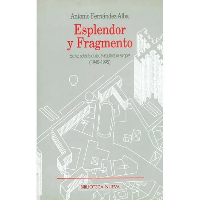 Esplendor y fragmento