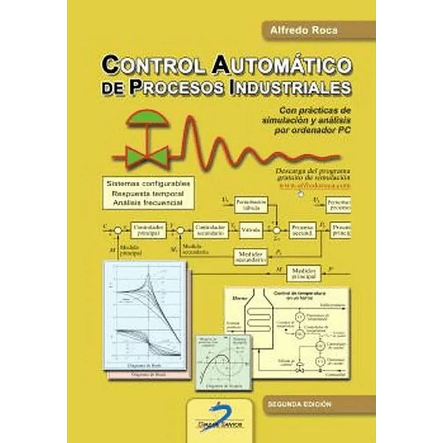 Control automático de procesos industriales: Con prácticas de simulación y análisis por ordenador PC