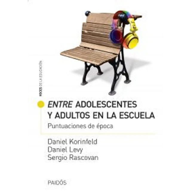 Entre Adolescentes y Adultos en la Escuela