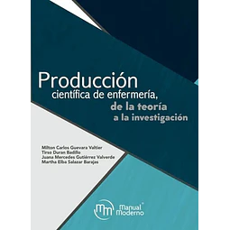 Producción Científica de Enfermería de la teoría a la investigación