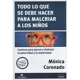 Todo lo que se debe hacer para malcriar a los niños