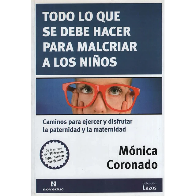 Todo lo que se debe hacer para malcriar a los niños