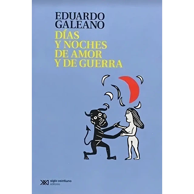 Días y noches de amor y de guerra