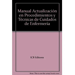 Actualización en Procedimientos y Técnicas de Cuidados de Enfermería
