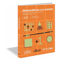 Matemáticas que suman. Didáctica para la iniciación de los niños con discapacidad intelectual