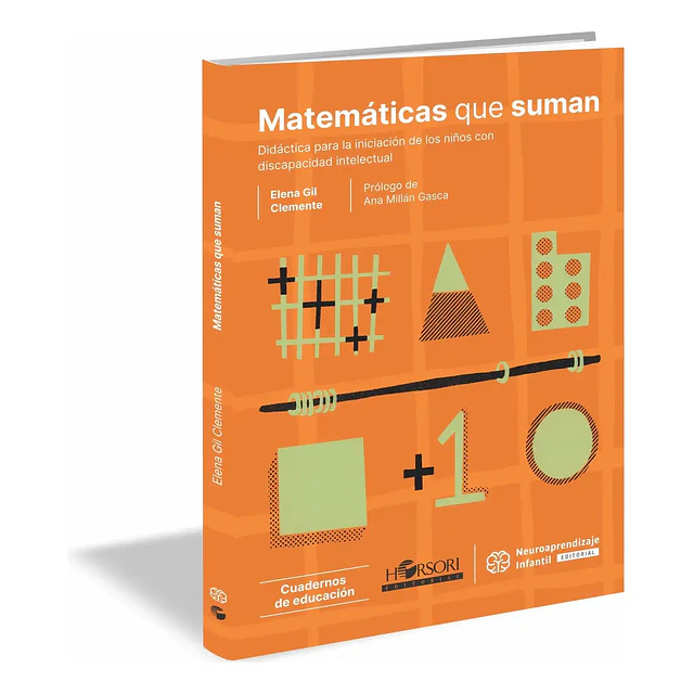 Matemáticas que suman. Didáctica para la iniciación de los niños con discapacidad intelectual