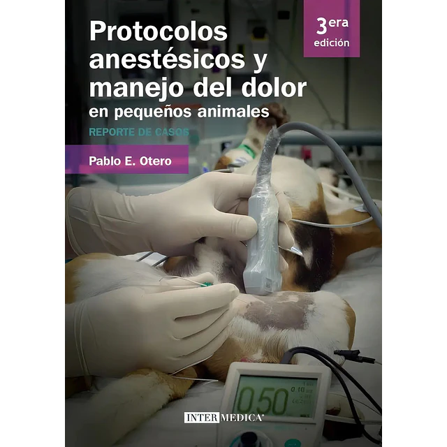 Protocolos anestésicos y manojo del dolor en pequeños animales