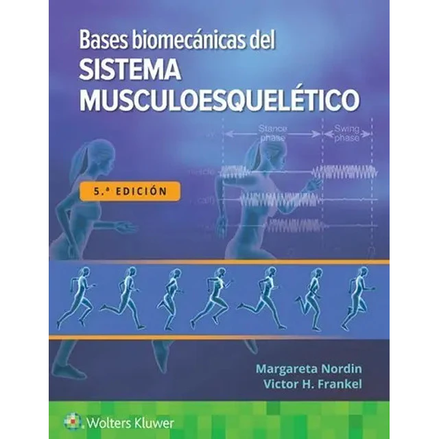 Bases biomecánicas del sistema musculoesquelético.