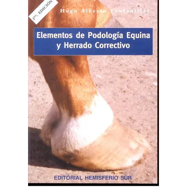 Elementos de Podología Equina y Herrado Correctivo