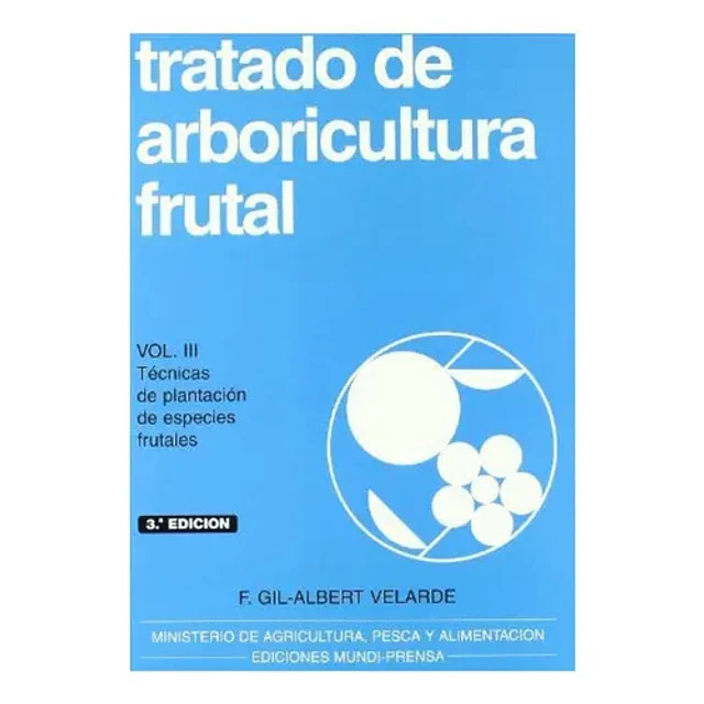 Tratado de arboricultura frutal - Volumen 3