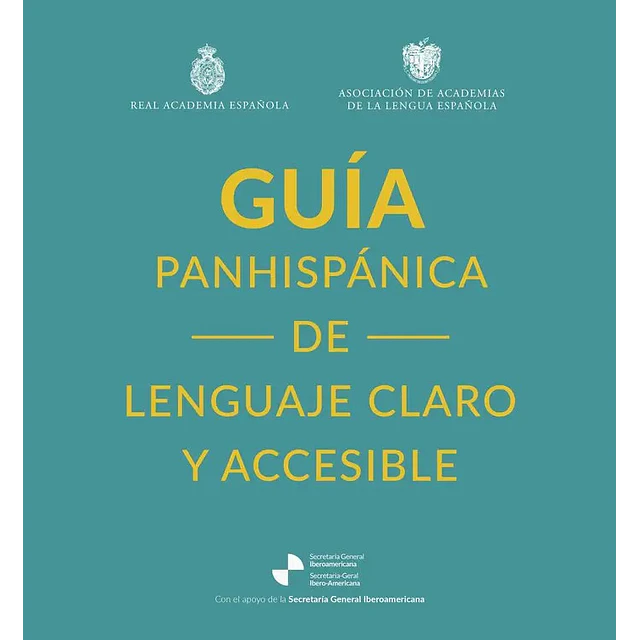 Guía panhispánica de lenguaje claro y accesible.