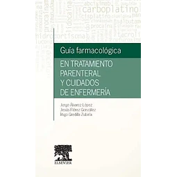 Guía Farmacológica en tratamiento parenteral y cuidados de enfermería