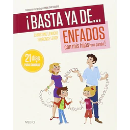 Basta ya de enfados con mis hijos y mi pareja!