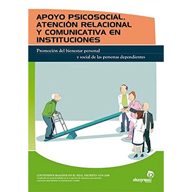 Apoyo psicosocial, atención relacional y comunicativa en instituciones