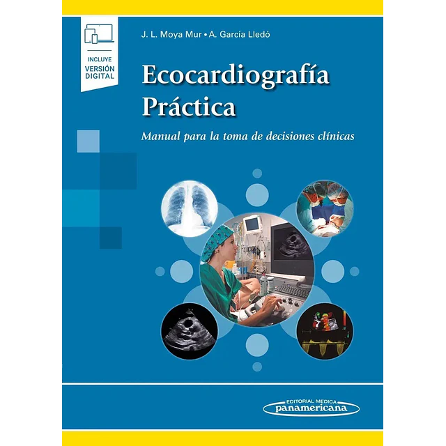 Ecocardiografía práctica. Manual para la toma de decisiones clínicas