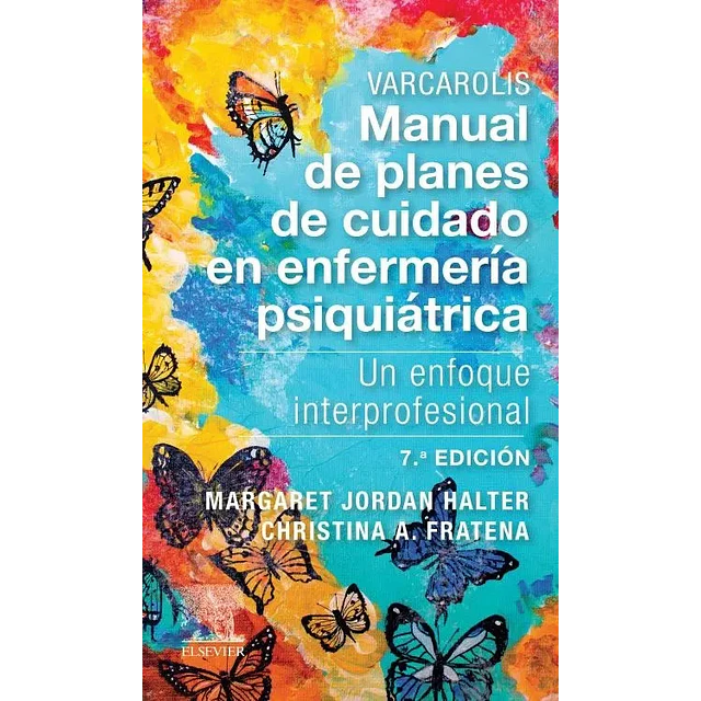 Manual de planes de cuidado en enfermería psiquíatrica. VARCAROLIS