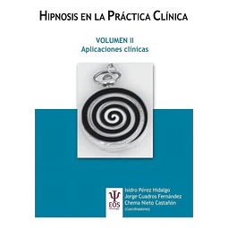 Hipnosis en la Práctica Clínica Vol II