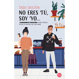 No eres tú, soy yo