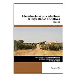 Infraestructuras para establecer la implantación de cultivos