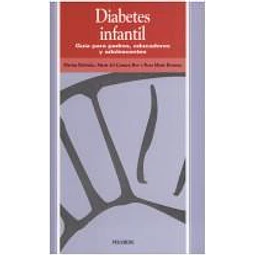 Diabetes infantil : guía para padres, educadores y adolescentes