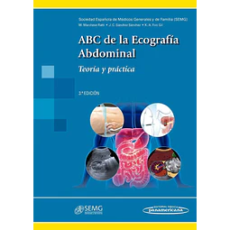 ABC de la ecografía abdominal. Teoría y práctica