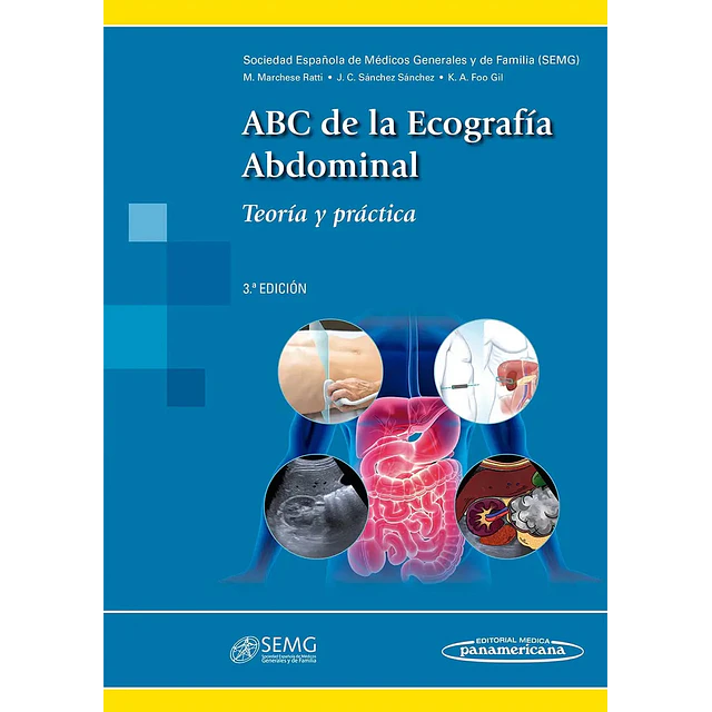 ABC de la ecografía abdominal. Teoría y práctica