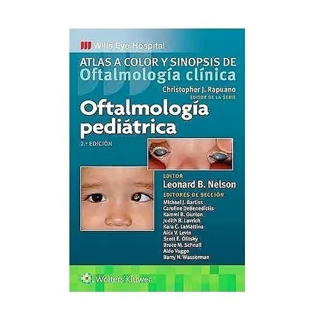 Oftalmología Pediátrica Atlas a Color y Sinopsis de Oftalmología Clínica